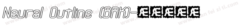 Neural Outline (BRK)字体转换
